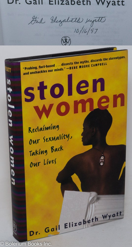 Cat.No: 180694 Stolen women; reclaiming our sexuality, taking back our lives. Gail Elizabeth Wyatt.