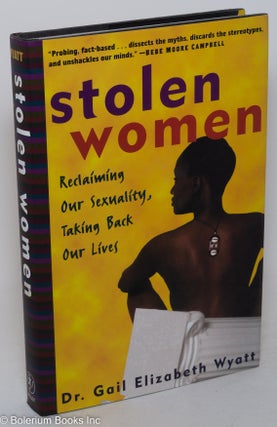Stolen women; reclaiming our sexuality, taking back our lives