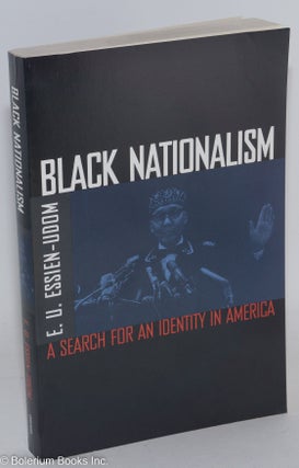Cat.No: 180872 Black nationalism; a search for an identity in America. E. U. Essien-Udom