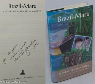Cat.No: 18089 Brazil-Maru: a novel. Karen Tei Yamashita