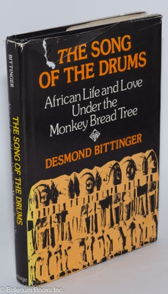 Cat.No: 180897 The song of the drums: African life and love under the Monkey Bread Tree....