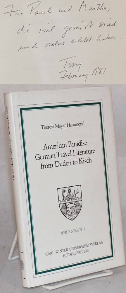 Cat.No: 180935 American Paradise German Travel Literature from Duden to Kisch. Theresa Mayer Hammond.