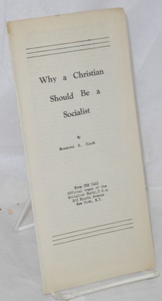 Cat.No: 181042 Why a Christian should be a socialist. Rosamond H. Clark
