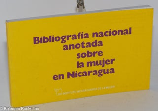Cat.No: 181089 Bibliografía nacional anotada sobre la mujer en Nicaragua Noviembre de 1988