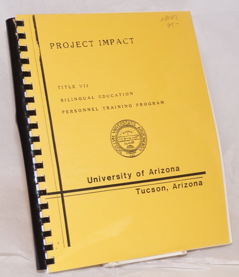 Cat.No: 181117 Project Impact: Title VII bilingual education personnel training program