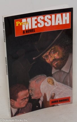 Cat.No: 181144 Prey, Messiah; a novel. Jamie Rhodes