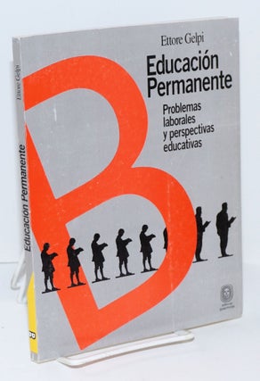 Cat.No: 181155 Educación permanente: problemas laborales y perspectivasd educativas....