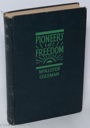 Cat.No: 181194 Pioneers of freedom. With an introduction by Norman Thomas. McAlister Coleman