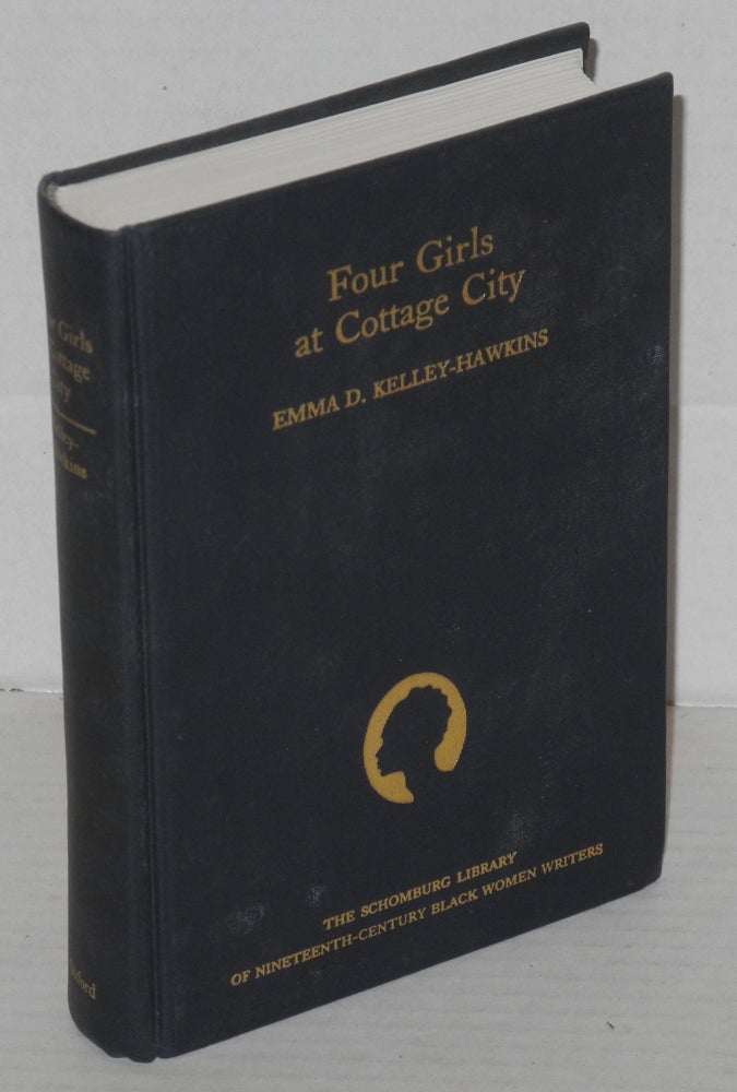Cat.No: 181263 Four Girls at Cottage City; With an Introduction by Deborah E. McDowell. Emma D. Kelley-Hawkins.