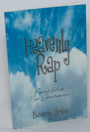Cat.No: 181464 Heavenly Rap; Poems for a New Generation. Beverly Yribe
