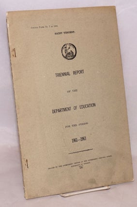 Cat.No: 181481 Saint Vincent. Triennial report of the Department of Education for the...