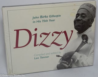 Cat.No: 18159 Dizzy; John Birks Gillespie in his 75th year, with an introduction by Jeff...