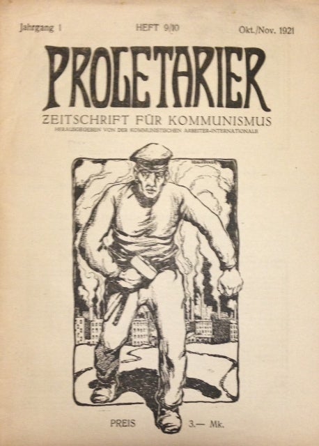 Cat.No: 181746 Proletarier: Zeitschrift für Kommunismus Jahrgang 1 heft 9/10 (Oct./Nov. 1921)