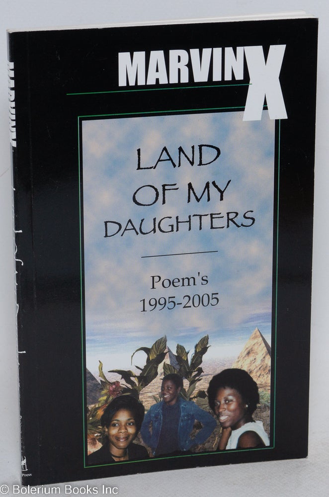 Cat.No: 181844 Land of my daughters, poem's 1995-2005. Marvin X., El Muhajir.