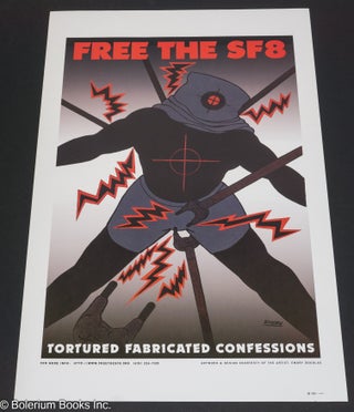 Cat.No: 181861 Free the SF8; tortured fabricated confessions [offset poster]. Emory Douglas