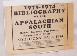 Cat.No: 181883 1973-1974 Bibliography on the Appalachian South: books, records,...