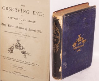 Cat.No: 181938 The Observing Eye; or, Letters to Children on the Three Lowest Divisions...