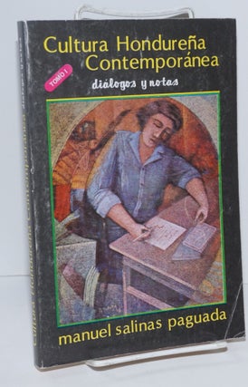 Cat.No: 182021 Cultura Hondureña contemporánea: diálogos y notas, tomo 1. Manuel...