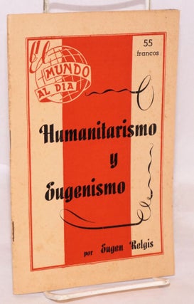 Cat.No: 182143 Humanitarismo y Eugenismo. Eugen Relgis