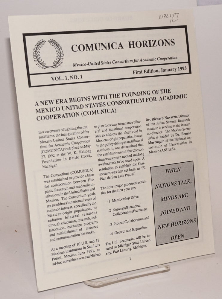 Cat.No: 182157 Comunica Horizons: Mexico-United States Consortium for Academic Cooperation, vol. 1, no. 1, first edition, January 1993