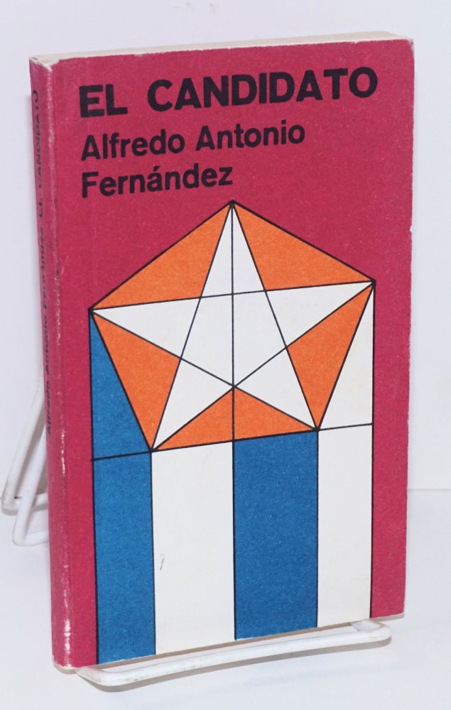 Cat.No: 182162 El Candidato Premio UNEAC de Novela 1978 "Cirilo Villaverde" Alfredo Antonio Fernández.