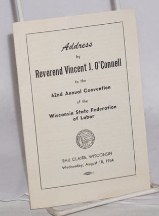 Cat.No: 182168 Address by Reverend Vincent J. O'Connell to the 62nd Annual Convention of...
