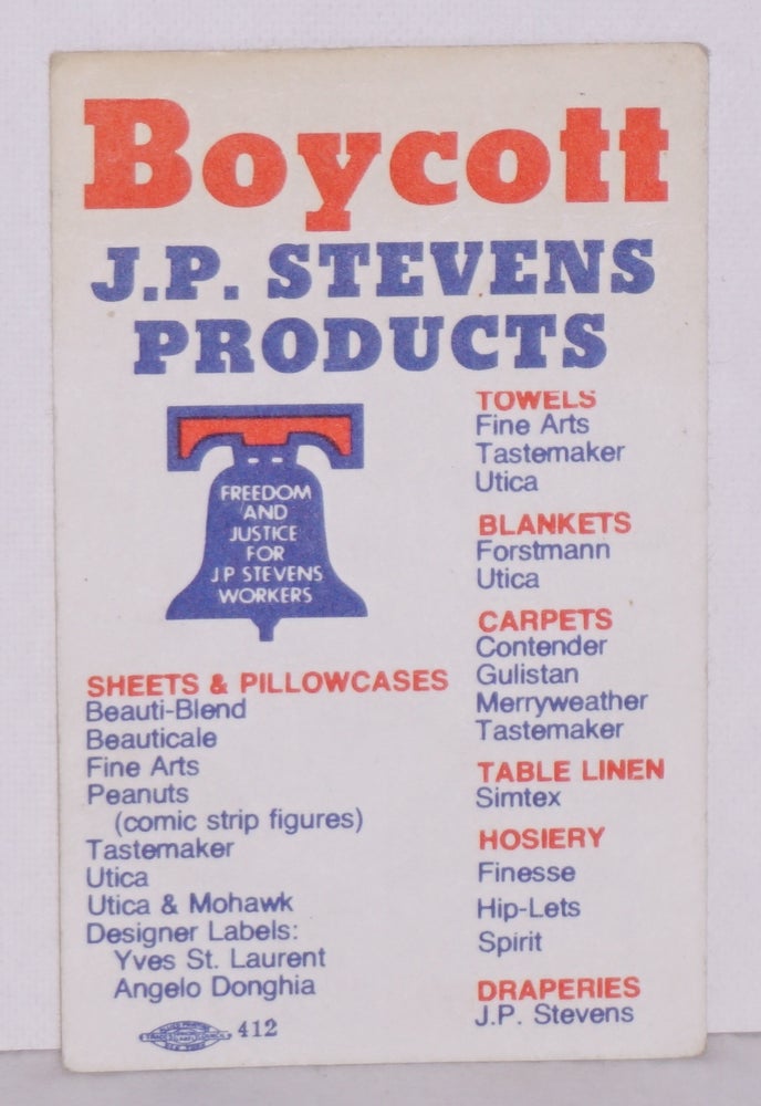 Cat.No: 182204 Boycott J.P. Stevens products [wallet card]. Amalgamated Clothing, Textile Workers Union.