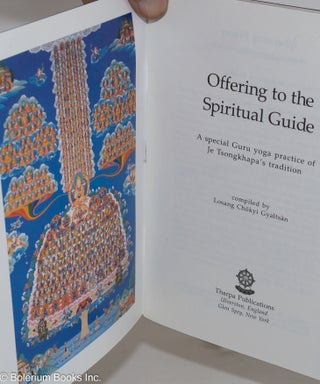 Offering to the Spiritual Guide, A special Guru yoga practice of Je Tsongkhapa's tradition