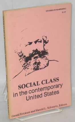 Cat.No: 182293 Social class in the contemporary United States. Gerald Erickson, eds...