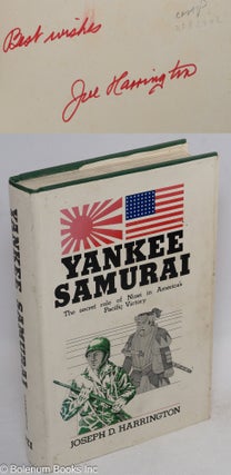 Cat.No: 182402 Yankee samurai: the secret role of Nisei in America's Pacific victory....