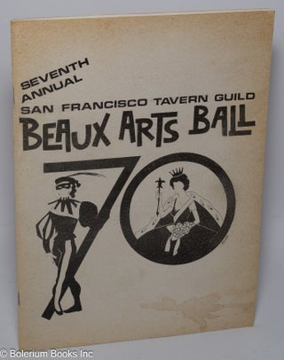 Cat.No: 182403 Seventh annual San Francisco Tavern Guild Beaux Arts Ball [Halloween]. San...