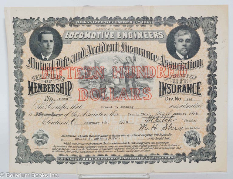Cat.No: 182425 Certificate of Membership and Policy of Life Insurance. Fifteen Hundred Dollars [certificate]. Locomotive Engineers' Mutual Life, Accident Insurance Association.