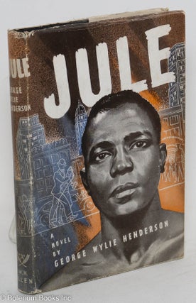 Cat.No: 182444 Jule: a novel. George Wylie Henderson