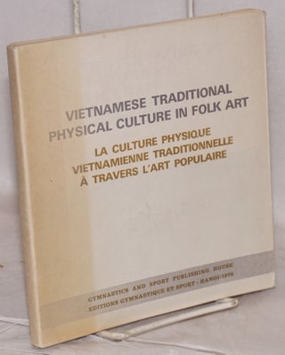 Cat.No: 182474 La culture physique Vietnamienne traditionnelle à travers l'art populaire...