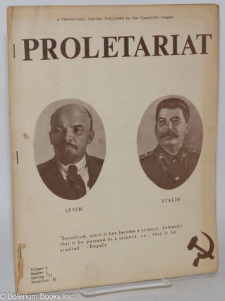 Cat.No: 182520 Proletariat: a theoretical journal published by the Communist League. Vol....