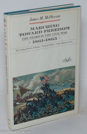 Cat.No: 18268 Marching toward freedom; the Negro in the Civil War, 1861-1865, illustrated...