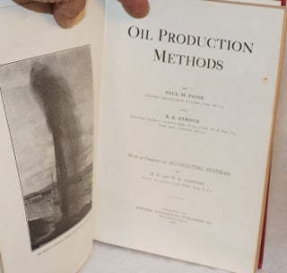 Oil Production Methods With a Chapter on Accounting Systems by W. F. and W. B. Sampson