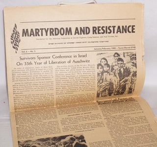 Martyrdom and Resistance: Newsletter of the American Federation of Jewish Fighters, Camp Inmates and Nazi Victims, Inc.; vol. 5, #1 Sept-Oct 1978 & vol. 6, #3, Jan/Feb 1980 [two issues]