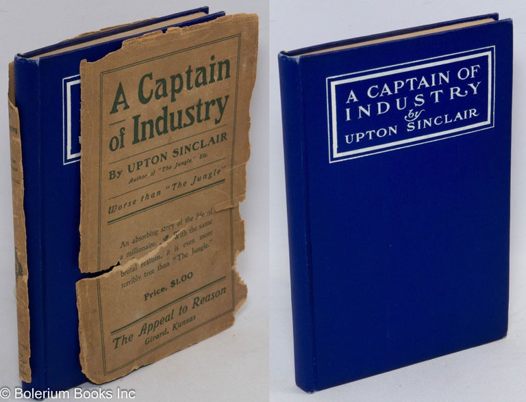 Cat.No: 182894 A captain of industry; being the story of a civilized man. Upton Sinclair.