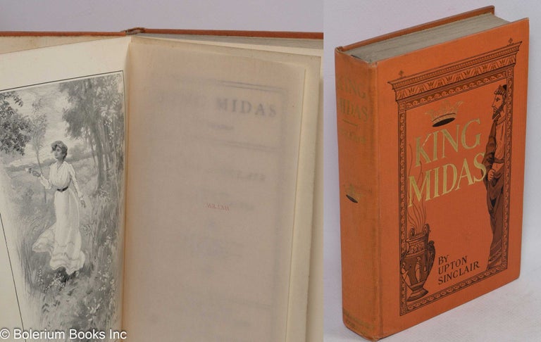 Cat.No: 182923 King Midas, a romance. Illustrations by Charles M. Relyea. Upton Sinclair.