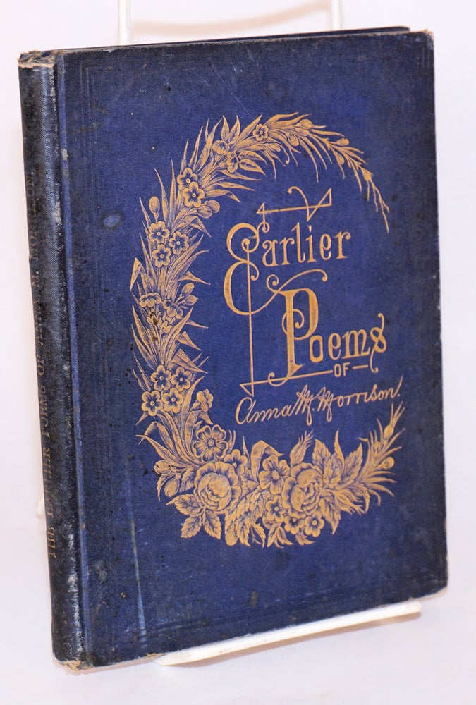 Cat.No: 182926 Earlier Poems of Anna M. Morrison. Anna M. Morrison.