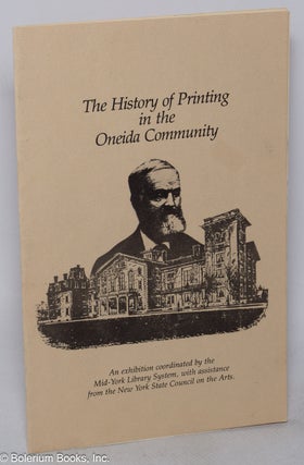 Cat.No: 183008 The History of Printing in the Oneida Community: An Exhibition Coordinated...