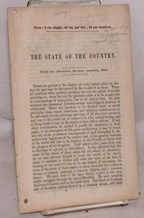 Cat.No: 183024 The state of the country. From the Princeton Review, January, 1861....