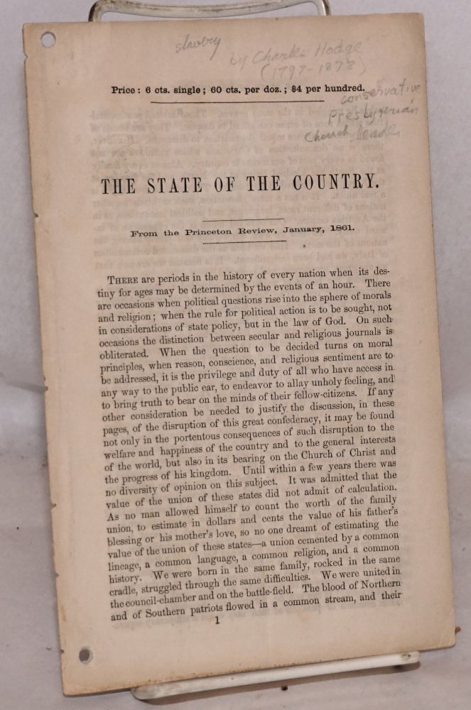 Cat.No: 183024 The state of the country. From the Princeton Review, January, 1861. Charles Hodge.