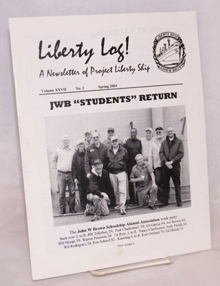 Cat.No: 183240 Liberty Log! A Newsletter of Project Liberty Ship. Volume XXVII No.2...