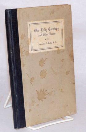 Cat.No: 183289 Our Lady Courtesy and Other Poems. Alexander J. Cody, SJ, American Legion...