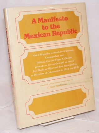 Cat.No: 18333 Manifesto to the Mexican Republic; which Brigadier General José Figueroa,...