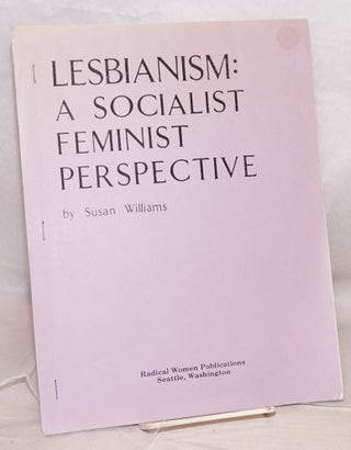 Cat.No: 183335 Lesbianism: a socialist feminist perspective. Susan Williams