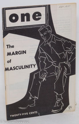 Cat.No: 183360 ONE: the homosexual magazine vol. 3, #5, May 1955: The Margin of...