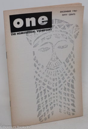 Cat.No: 183469 ONE Magazine: the homosexual viewpoint; vol. 9, #12, December 1961. Don...